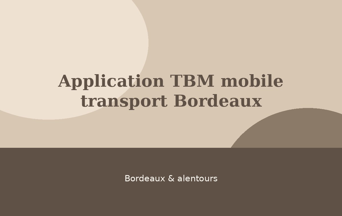 Application TBM mobile transport Bordeaux