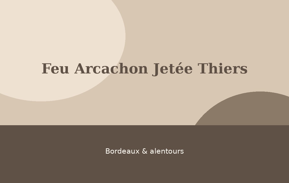 Feu Arcachon Jetée Thiers