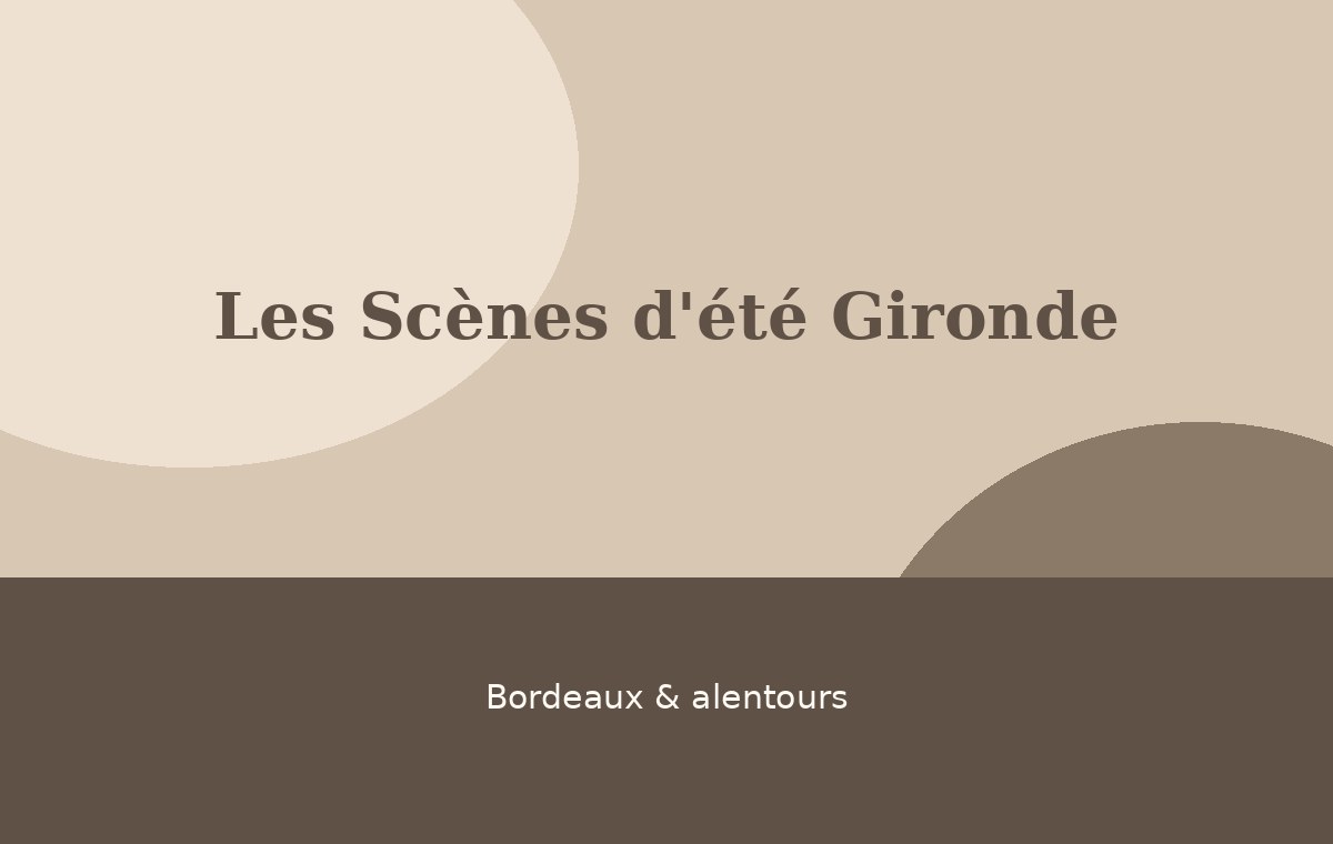 Les Scènes d'été Gironde